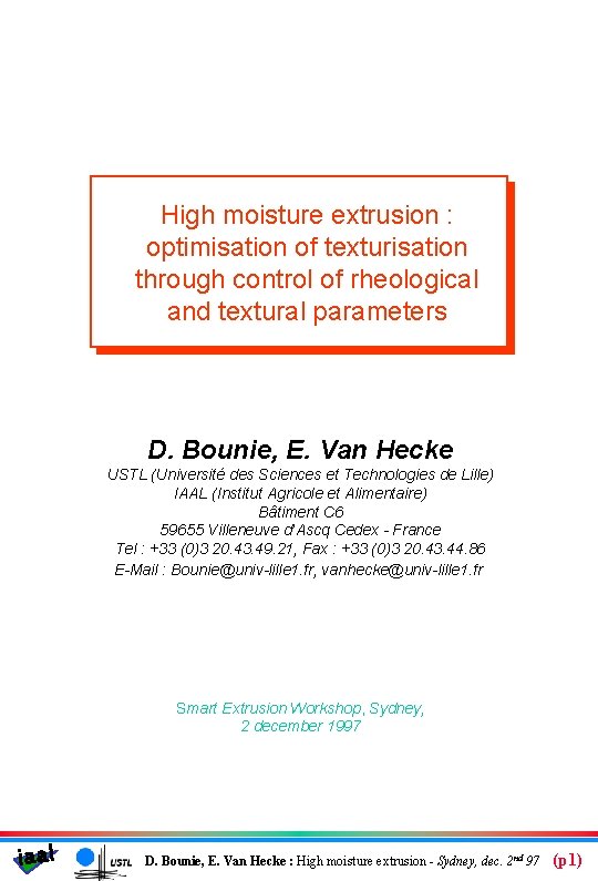 High moisture extrusion : optimisation of texturisation through control of rheological and textural parameters