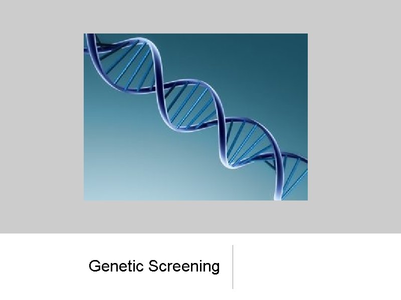 Genetic Screening 