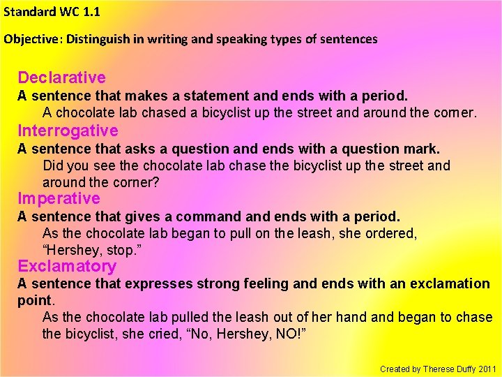 Standard WC 1. 1 Objective: Distinguish in writing and speaking types of sentences Declarative