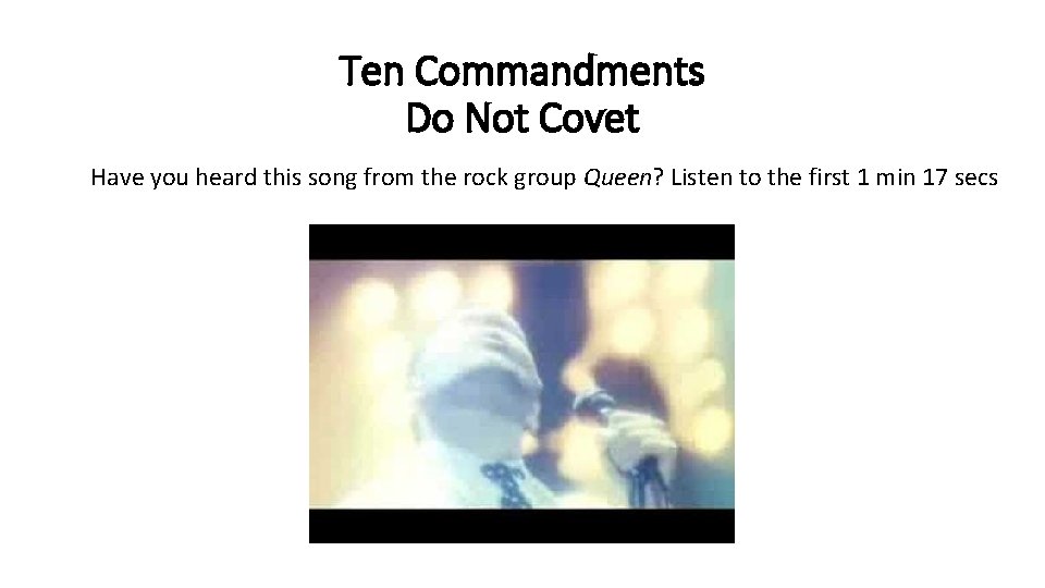 Ten Commandments Do Not Covet Have you heard this song from the rock group