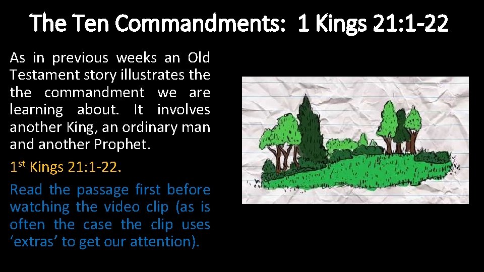 The Ten Commandments: 1 Kings 21: 1 -22 As in previous weeks an Old