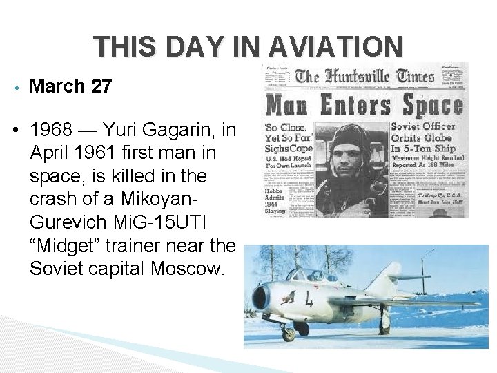 THIS DAY IN AVIATION • March 27 • 1968 — Yuri Gagarin, in April