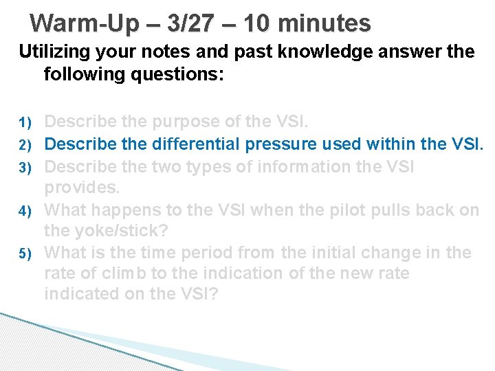 Warm-Up – 3/27 – 10 minutes Utilizing your notes and past knowledge answer the