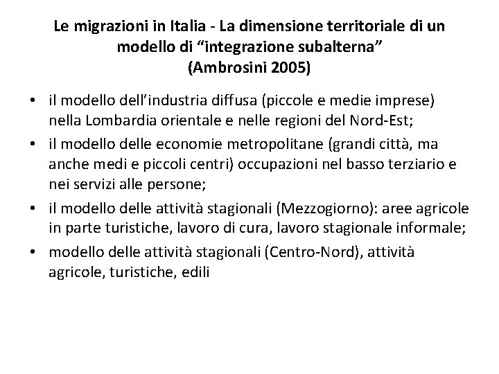 Le migrazioni in Italia - La dimensione territoriale di un modello di “integrazione subalterna”