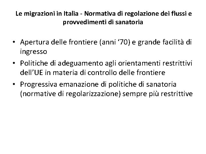 Le migrazioni in Italia - Normativa di regolazione dei flussi e provvedimenti di sanatoria