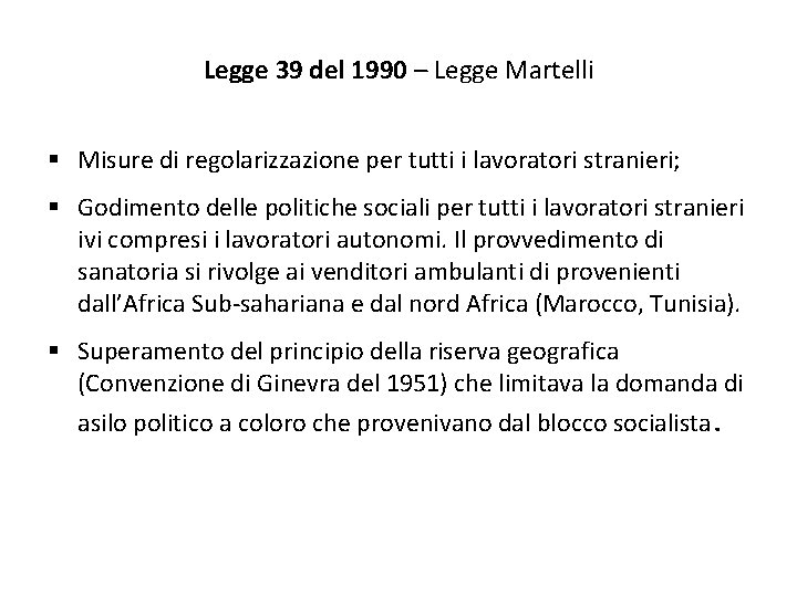 Legge 39 del 1990 – Legge Martelli Misure di regolarizzazione per tutti i lavoratori