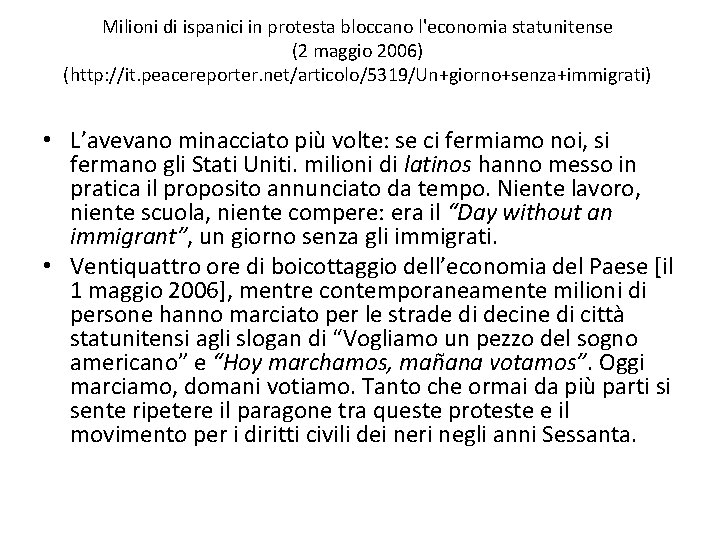 Milioni di ispanici in protesta bloccano l'economia statunitense (2 maggio 2006) (http: //it. peacereporter.