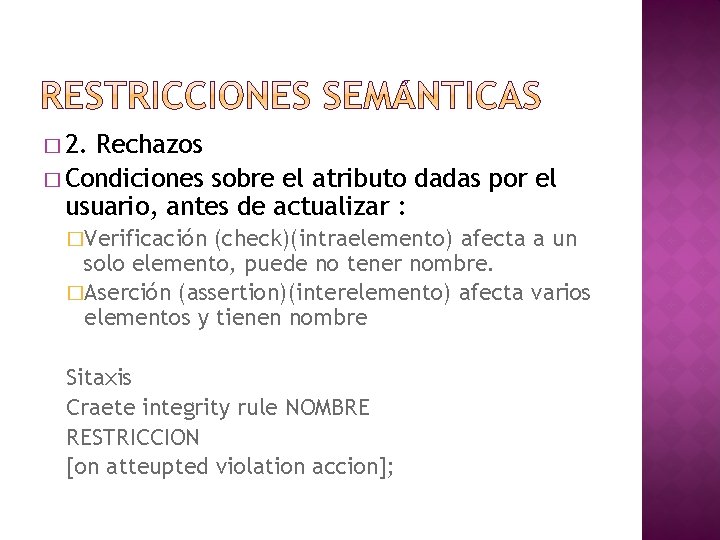 � 2. Rechazos � Condiciones sobre el atributo dadas por el usuario, antes de