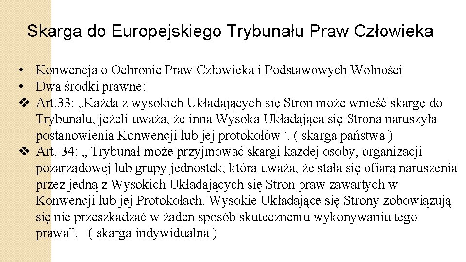 Skarga do Europejskiego Trybunału Praw Człowieka • Konwencja o Ochronie Praw Człowieka i Podstawowych