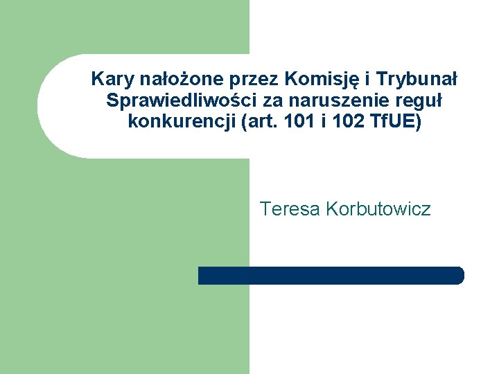 Kary nałożone przez Komisję i Trybunał Sprawiedliwości za naruszenie reguł konkurencji (art. 101 i