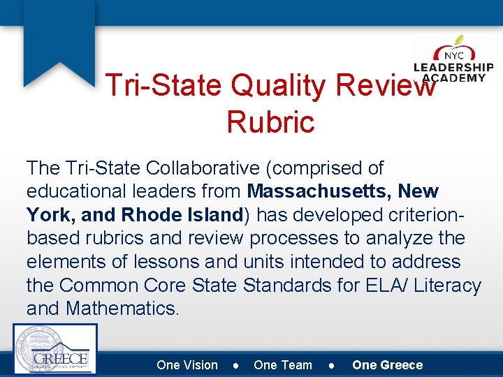 Tri-State Quality Review Rubric The Tri-State Collaborative (comprised of educational leaders from Massachusetts, New