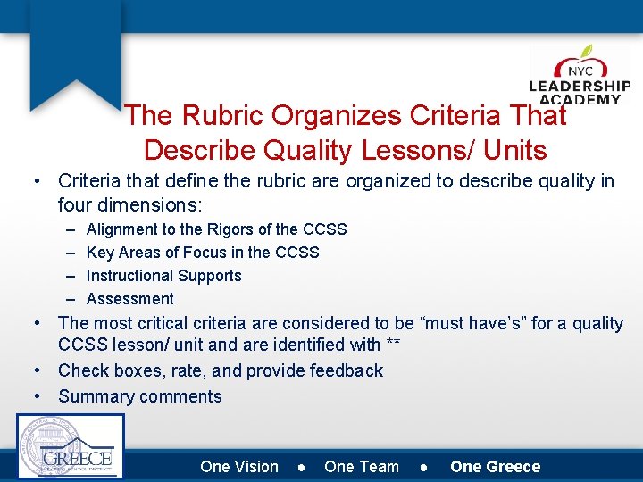 The Rubric Organizes Criteria That Describe Quality Lessons/ Units • Criteria that define the