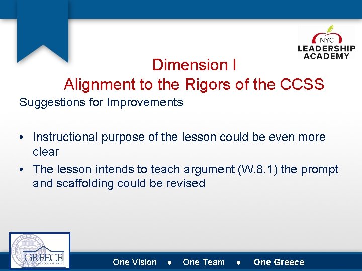 Dimension I Alignment to the Rigors of the CCSS Suggestions for Improvements • Instructional