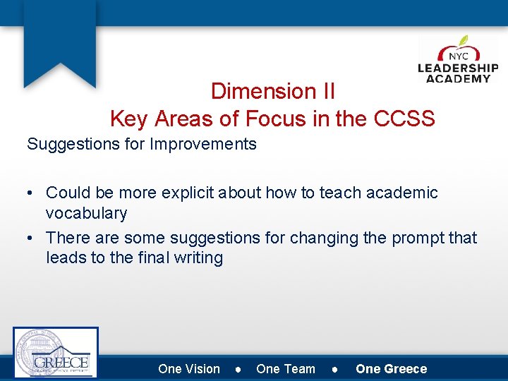 Dimension II Key Areas of Focus in the CCSS Suggestions for Improvements • Could