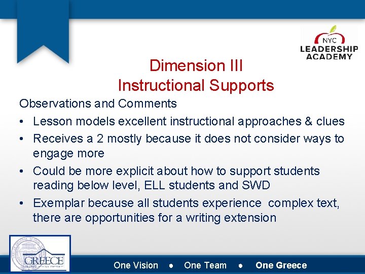 Dimension III Instructional Supports Observations and Comments • Lesson models excellent instructional approaches &