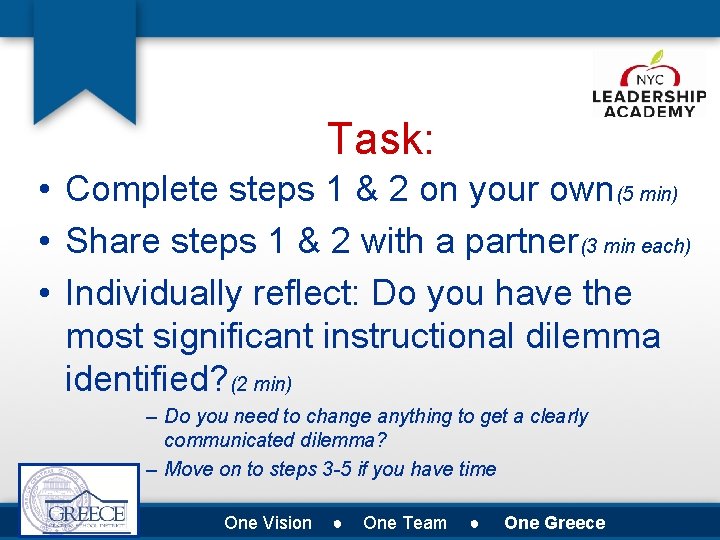 Task: • Complete steps 1 & 2 on your own(5 min) • Share steps