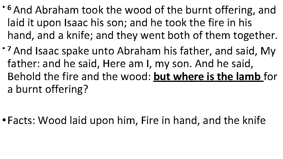  • 6 And Abraham took the wood of the burnt offering, and laid