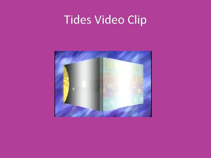 Tides Video Clip 