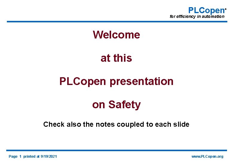 PLCopen for efficiency in automation Welcome at this PLCopen presentation on Safety Check also