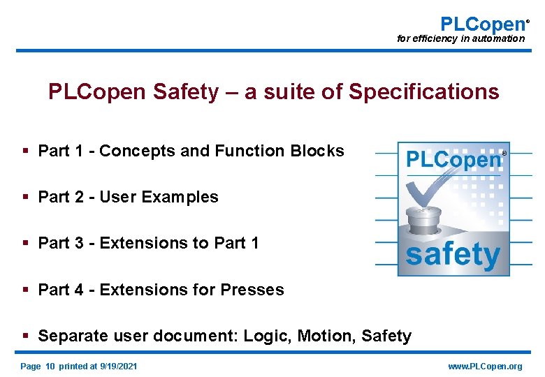 PLCopen for efficiency in automation PLCopen Safety – a suite of Specifications § Part