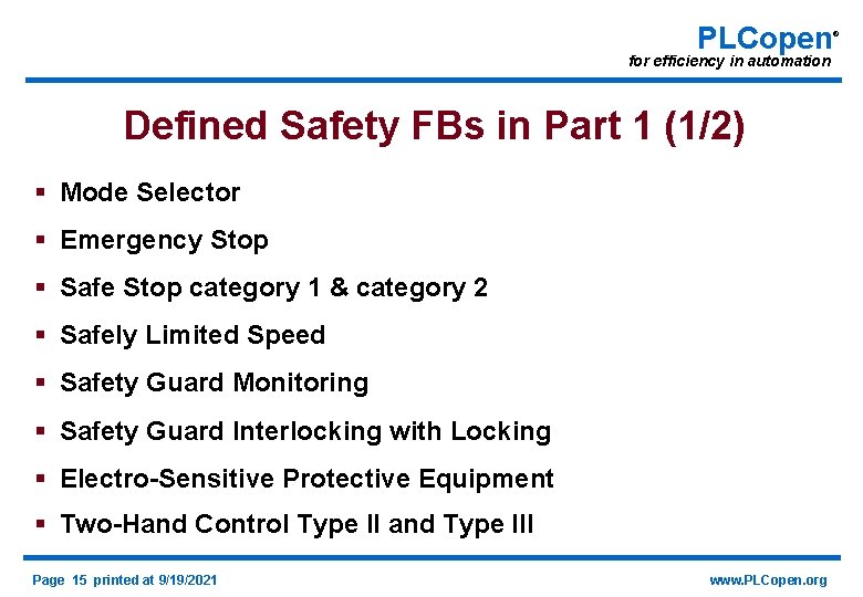 PLCopen for efficiency in automation Defined Safety FBs in Part 1 (1/2) § Mode