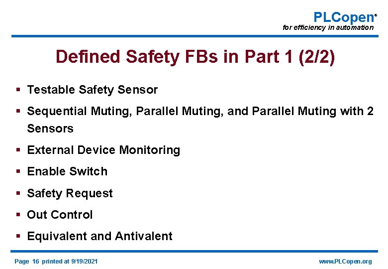 PLCopen for efficiency in automation Defined Safety FBs in Part 1 (2/2) § Testable