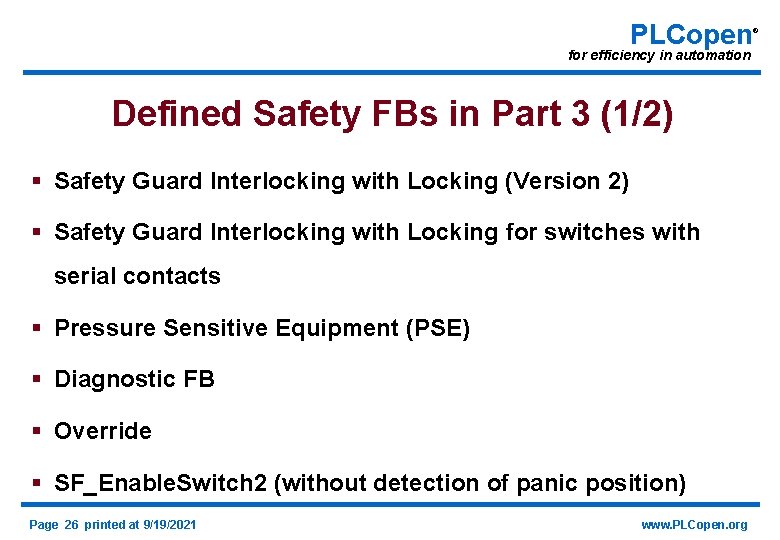 PLCopen for efficiency in automation Defined Safety FBs in Part 3 (1/2) § Safety