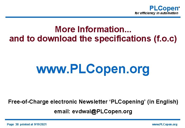 PLCopen for efficiency in automation More Information. . . and to download the specifications