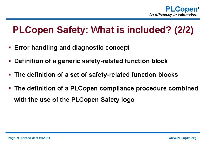 PLCopen ® for efficiency in automation PLCopen Safety: What is included? (2/2) § Error