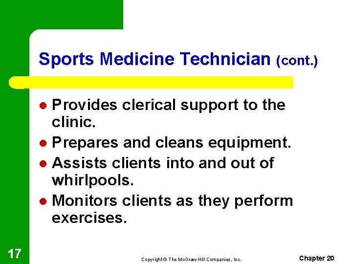 Sports Medicine Technician (cont. ) Provides clerical support to the clinic. l Prepares and