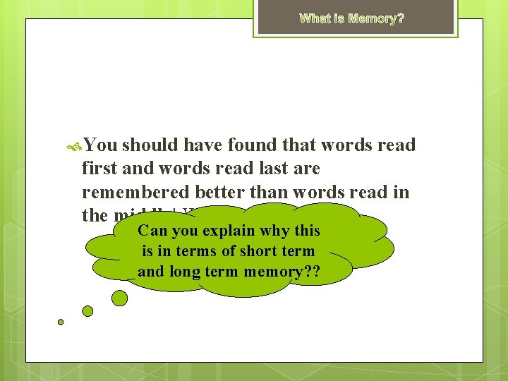 What is Memory? You should have found that words read first and words read