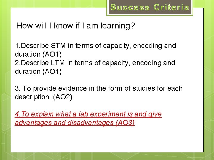 How will I know if I am learning? 1. Describe STM in terms of