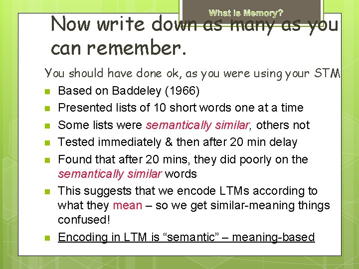 What is Memory? Now write down as many as you can remember. You should