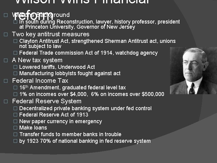� Wilson Wins Financial Wilsons Background reform � In south during Reconstruction, lawyer, history