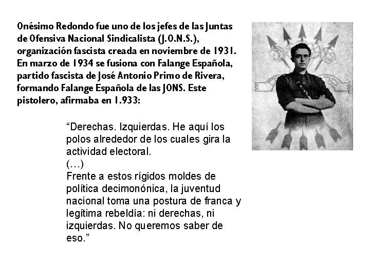 Onésimo Redondo fue uno de los jefes de las Juntas de Ofensiva Nacional Sindicalista