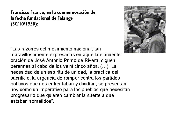 Francisco Franco, en la conmemoración de la fecha fundacional de Falange (30/10/1958): “Las razones