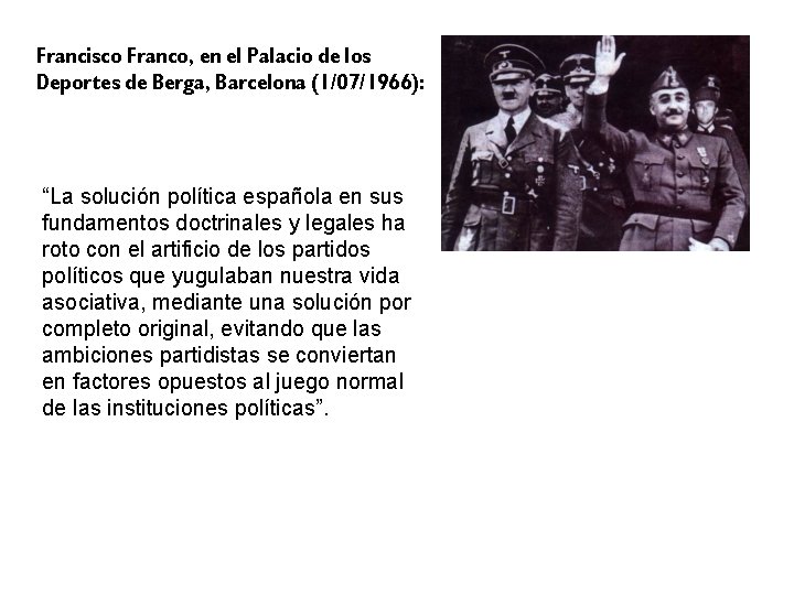 Francisco Franco, en el Palacio de los Deportes de Berga, Barcelona (1/07/1966): “La solución