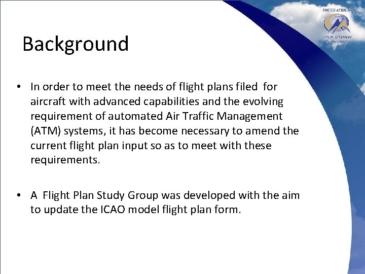 Background • In order to meet the needs of flight plans filed for aircraft