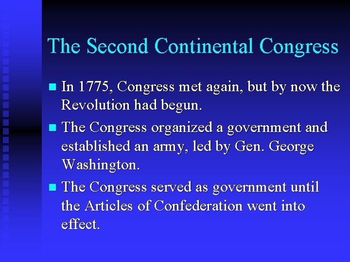 The Second Continental Congress In 1775, Congress met again, but by now the Revolution