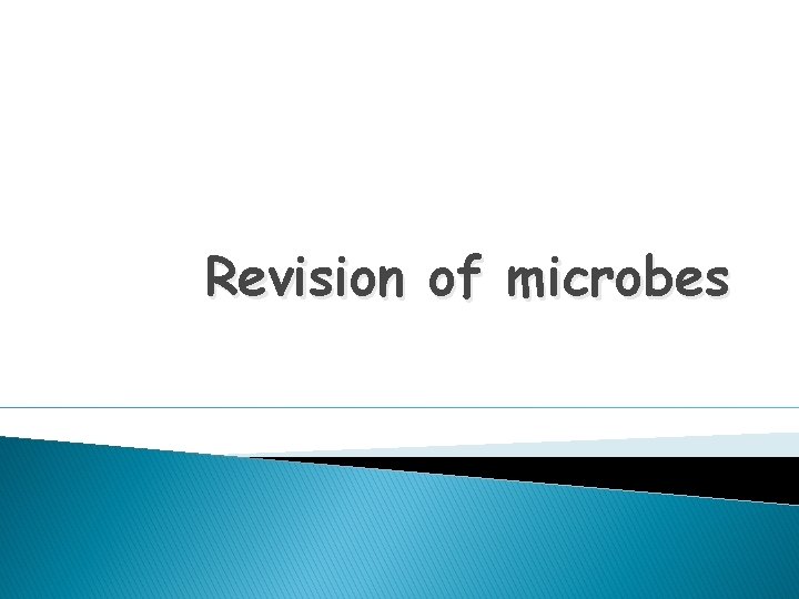 Revision of microbes 