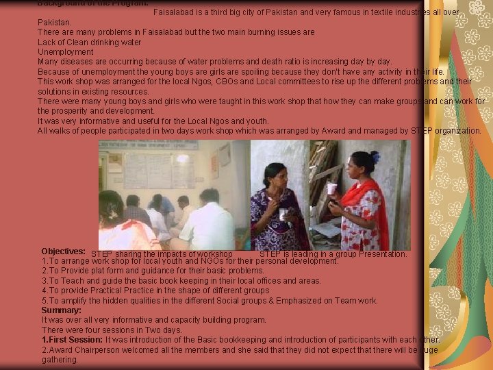 Background of the Program: Faisalabad is a third big city of Pakistan and very