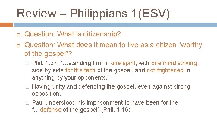 Review – Philippians 1(ESV) Question: What is citizenship? Question: What does it mean to