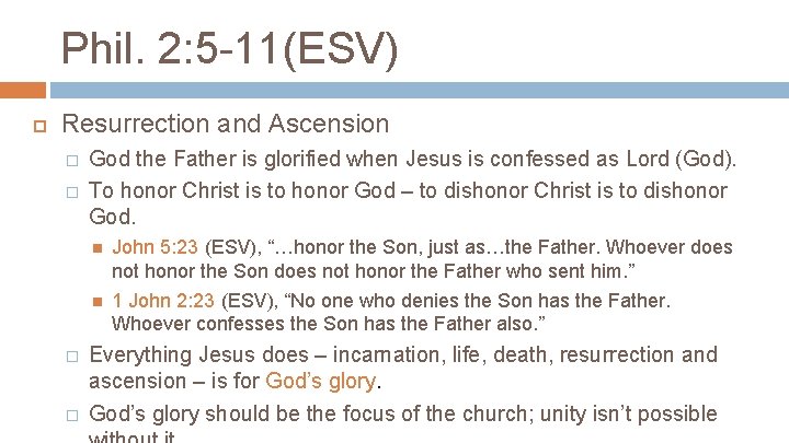 Phil. 2: 5 -11(ESV) Resurrection and Ascension � � God the Father is glorified