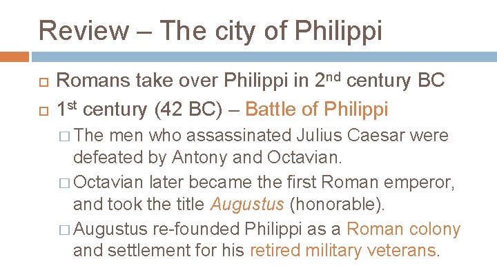 Review – The city of Philippi Romans take over Philippi in 2 nd century