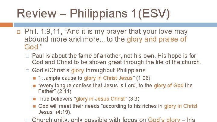 Review – Philippians 1(ESV) Phil. 1: 9, 11, “And it is my prayer that