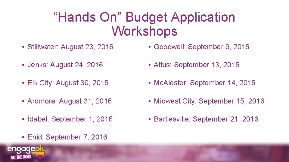 “Hands On” Budget Application Workshops • Stillwater: August 23, 2016 • Goodwell: September 9,