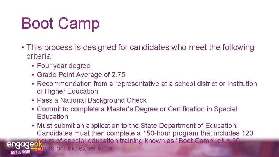 Boot Camp • This process is designed for candidates who meet the following criteria: