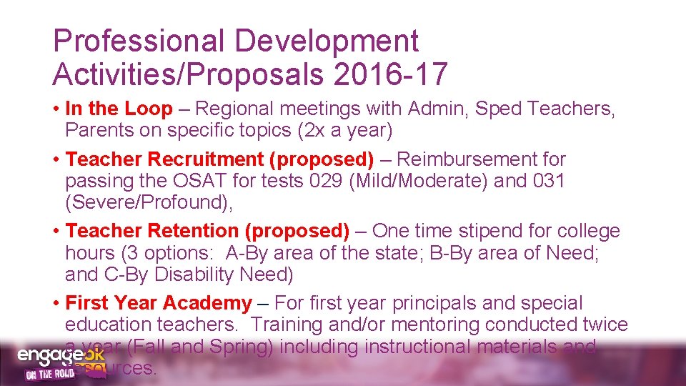 Professional Development Activities/Proposals 2016 -17 • In the Loop – Regional meetings with Admin,