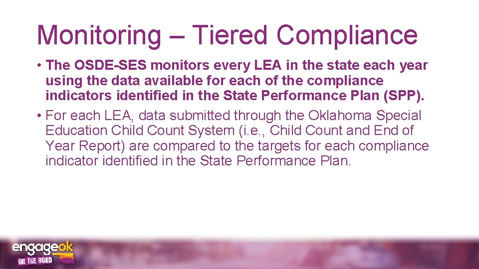 Monitoring – Tiered Compliance • The OSDE-SES monitors every LEA in the state each