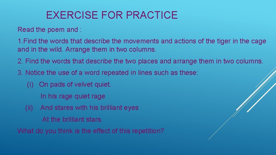 EXERCISE FOR PRACTICE Read the poem and : 1. Find the words that describe